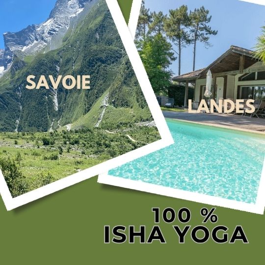 Retraite 100% Isha yoga Landes et Savoie